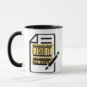 Besser Verlassen Ungesagt? Ich habe es gesagt. Und Tasse
