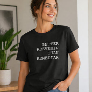 Besser Vorbeugen als Heilen Lustiger portugiesisch T-Shirt