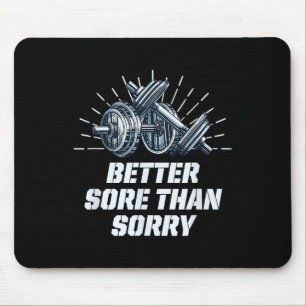 Besser wund als leid Funny Workout Humor Gym Spruc Mousepad