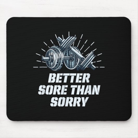 Besser wund als leid Funny Workout Humor Gym Spruc Mousepad (Vorne)
