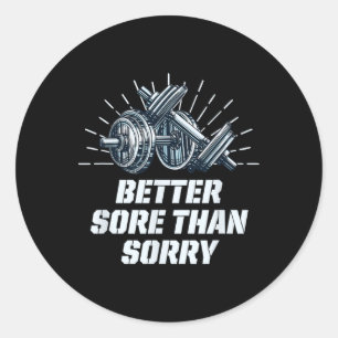 Besser wund als leid Funny Workout Humor Gym Spruc Runder Aufkleber