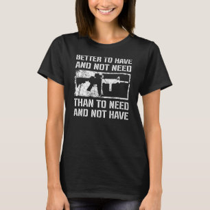 Besser zu haben und nicht nötig - 2. Änderungsantr T-Shirt