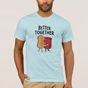 Besser Zusammen Erdnuss und Gelee T-Shirt