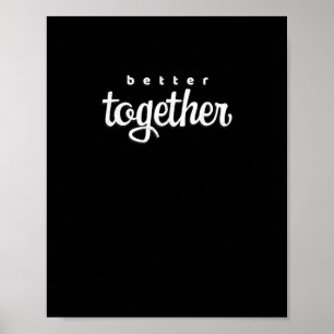 Besser zusammen - Geschenk für ihn und sie mit mod Poster