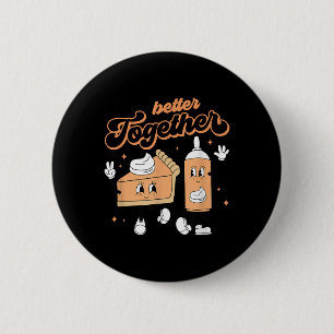Besser zusammen Kürbiskuchen und Sahne Thanksgivin Button