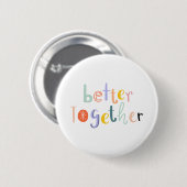 Besser zusammen mit Typografie doodle Text Zitat Button (Vorne & Hinten)