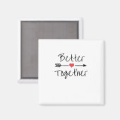 Besser zusammen moderne Ästhetik Magnet (Vorderseite/Rückseite)