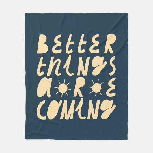 Bessere Dinge kommen Fleecedecke (Vorderseite)