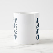 Bessere Dinge kommen Jumbo-Tasse (Vorderseite)