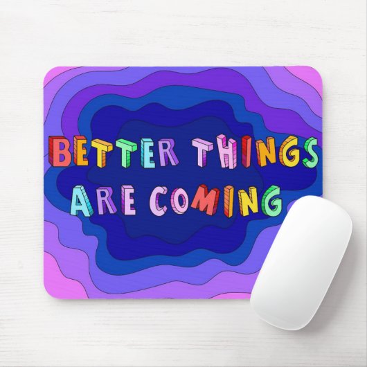 Bessere Dinge kommen Mousepad (Mit Mouse)