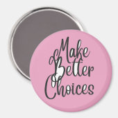 Bessere Entscheidungen Magnet (Vorderseite/Rückseite)
