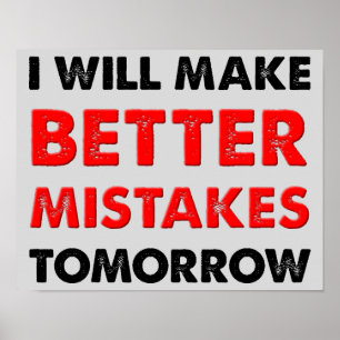 Bessere Fehler morgen Lustiges Poster Schild