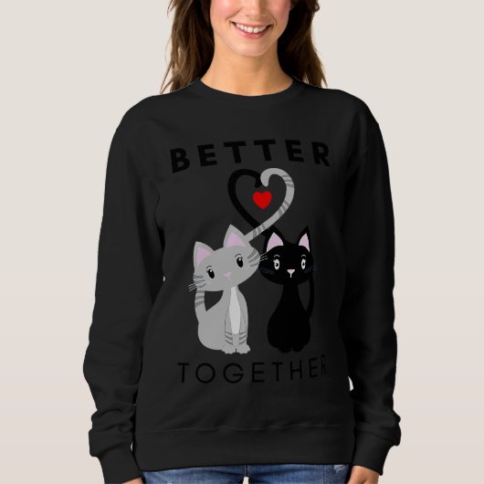 Bessere Kombination von Katzen Sweatshirt (Vorderseite)