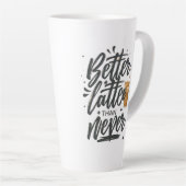 Bessere Latte als nie lustiges Kaffeekonzept Milchtasse (Rechte Ecke)
