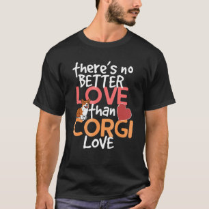 Bessere Liebe Corgi Liebe Corgi Süßer Corgi Hinter T-Shirt