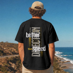 Bessere Richtung als Geschwindigkeit – Motivations T-Shirt