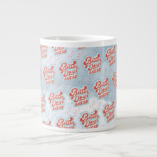 Bessere Tage Jumbo-Tasse (Vorderseite)