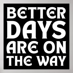 BESSERE TAGE SIND UNTERWEGS ZITATE TYPOGRAPHIE POSTER