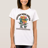 Bessere Tage T-Shirt (Vorderseite)