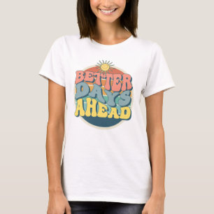 Bessere Tage T-Shirt
