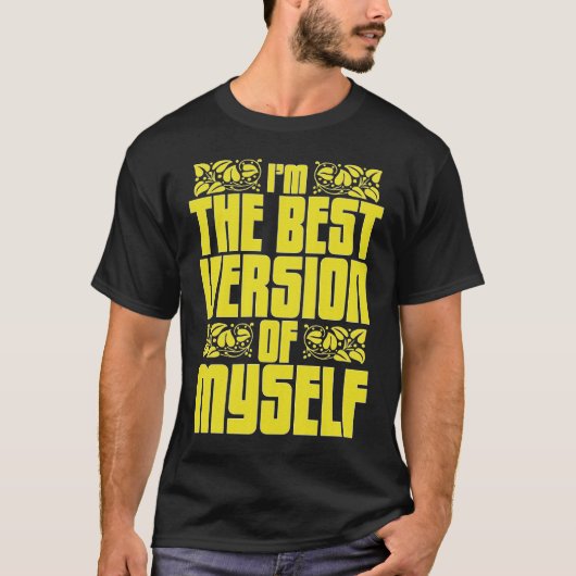 Bessere Version für Sie selbst T-Shirt (Vorderseite)
