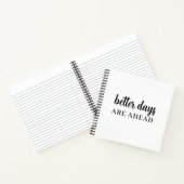 Bessere Zeiten Kommen Schrift Design Notizblock (Innenseite)