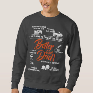 Besserer Call-Vater - der ultimative Problemlöser Sweatshirt