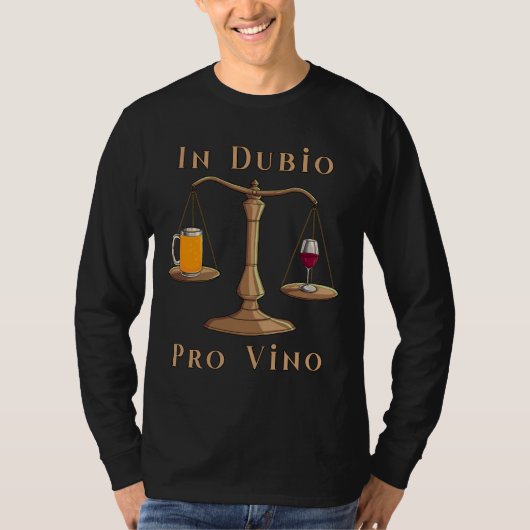 Besserer Wein als Bier in Dubio Pro Vino T-Shirt (Vorderseite)