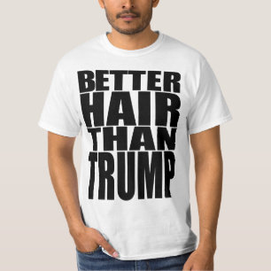 "BESSERES HAAR ALS TRUMPF " T-Shirt