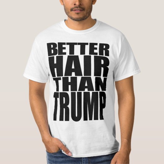 "BESSERES HAAR ALS TRUMPF " T-Shirt (Vorderseite)