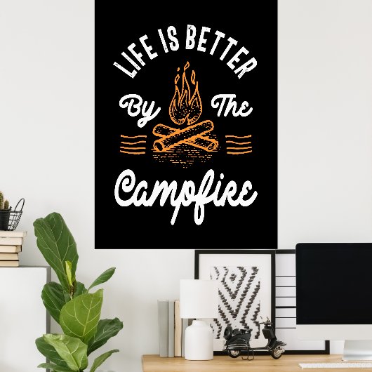 Besseres Leben am Campfeuer Poster (Heimbüro)