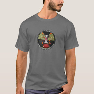 Besseres Leben durch das Experimentieren T-Shirt