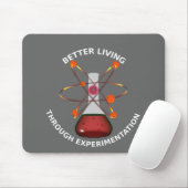 Besseres Leben durch Experimentieren Mousepad (Mit Mouse)