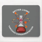 Besseres Leben durch Experimentieren Mousepad (Vorne)