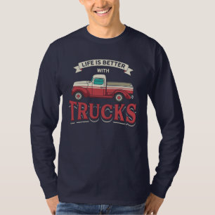Besseres Leben mit LKWs Funny Trucker T-Shirt