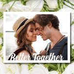Besseres Zusammenspiel von Foto Hochzeit das Datum Ankündigungspostkarte<br><div class="desc">Laden Sie Freunde und Familie ein,  um sich Ihr Hochzeitstag mit unserem Design-Foto "besser zusammen" Typografie Save the Date Postcard zu reservieren. Passen Sie Ihr Foto auf der Vorderseite an und fügen Sie Ihre Hochzeitsdetails zur Rückseite der Karte hinzu.</div>