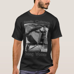 Bessie Coleman - Starke Frau1 T-Shirt
