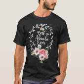 Best Abuela Ever Floral Decoration Grandma T-Shirt (Vorderseite)