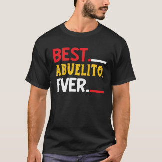 Best Abuelito Ever Fathers Day Party T-Shirt