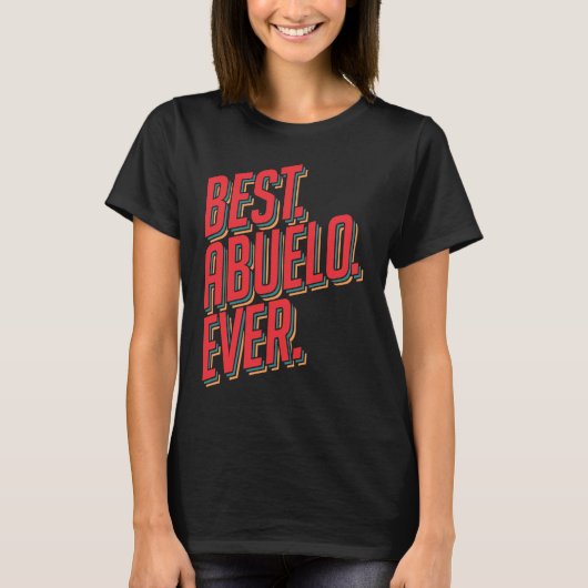 Best Abuelo Ever Grandpa T-Shirt (Vorderseite)