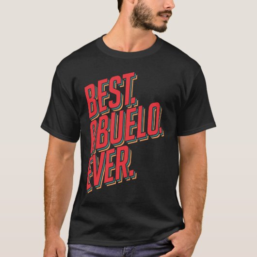 Best Abuelo Ever Grandpa T-Shirt (Vorderseite)