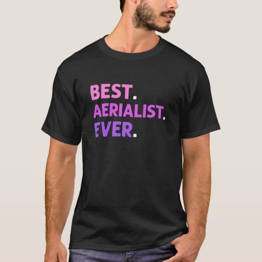 Best Aerialist Ever Aerial Yoga Contortion Aerial T-Shirt (Vorderseite)