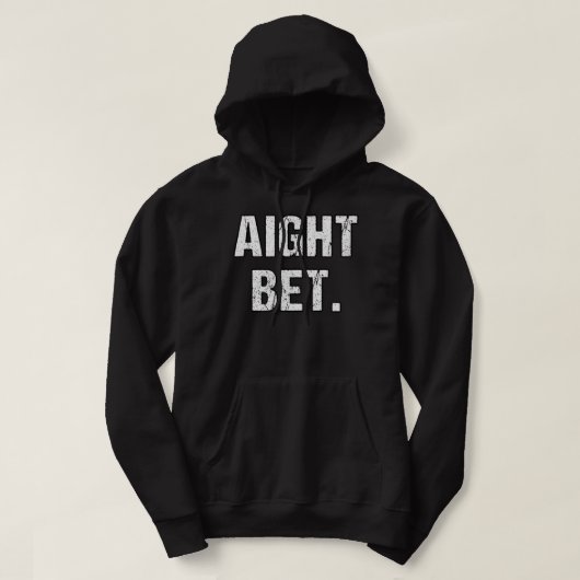 Best Aight-Wette - Not leidender Slang-Say in der  Hoodie (Design vorne)
