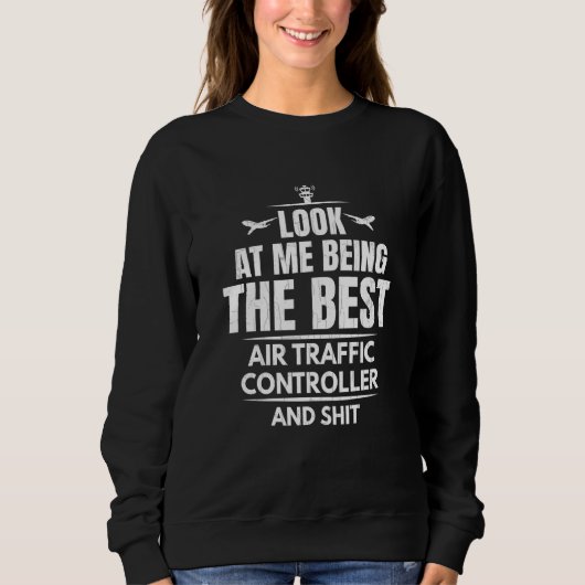Best Air Traffic Controller Aviation Airplane Grap Sweatshirt (Vorderseite)
