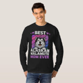 Best Alaskan Malamute Mom Ever Alaskan Malamute T-Shirt (Vorne ganz)
