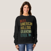 Best American Bulldog Grandma Ever Dog  Mother s D Sweatshirt (Vorne ganz)