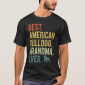 Best American Bulldog Grandma Ever Dog  Mother s D T-Shirt (Vorderseite)