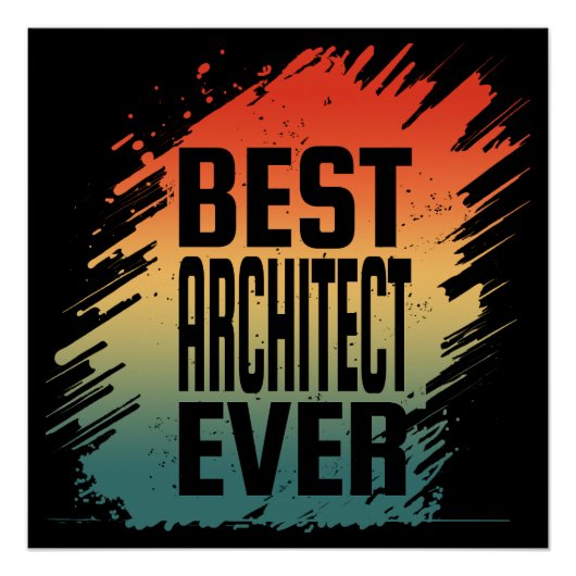 BEST ARCHITECT EVER POSTER (Vorderseite)
