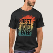 BEST ARCHITECT EVER T-Shirt (Vorderseite)