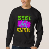 Best Ash Ever Sweatshirt (Vorderseite)